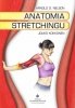 Anatomia stretchingu Trzecia edycja